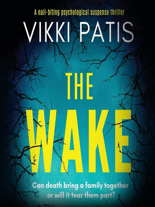 Title details for The Wake by Vikki Patis - Available